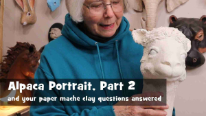Alpaca portrait, part 2 - and your paper mache clay questions answered