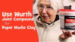 paper mache clay with Wurth joint compound