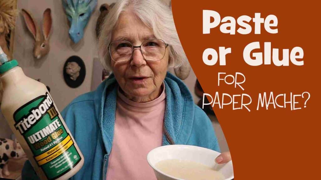 How to choose between wood glue and paste for paper mache